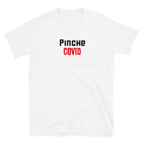"Pinche Covid" White T-Shirt