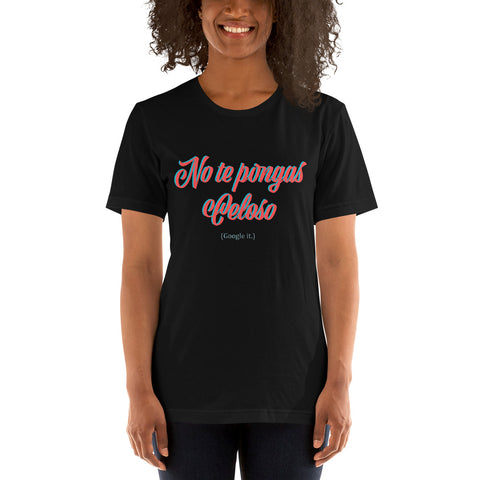 "No te pongas celoso" T-Shirt