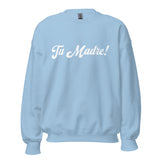 Tu Madre! Crew neck Sweater