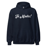 Tu Madre! Hoodie